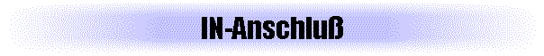 IN-Anschlu